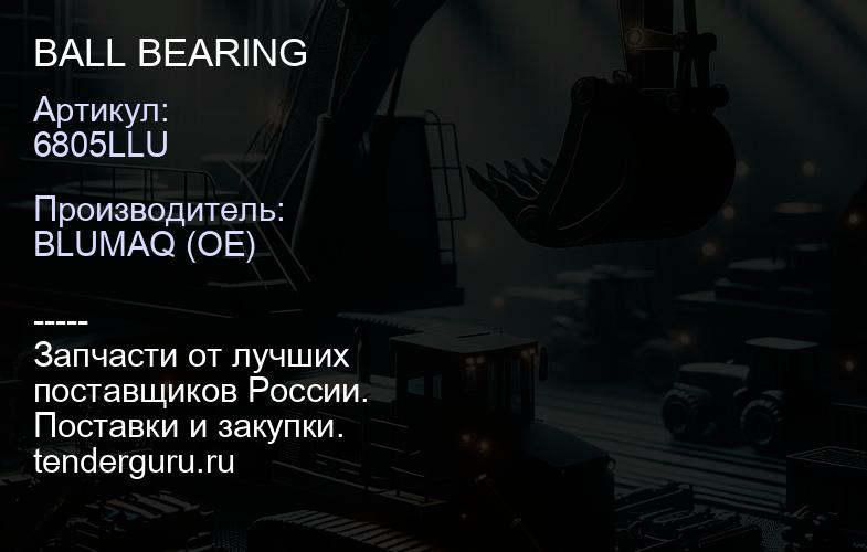 6805LLU BALL BEARING | купить запчасти